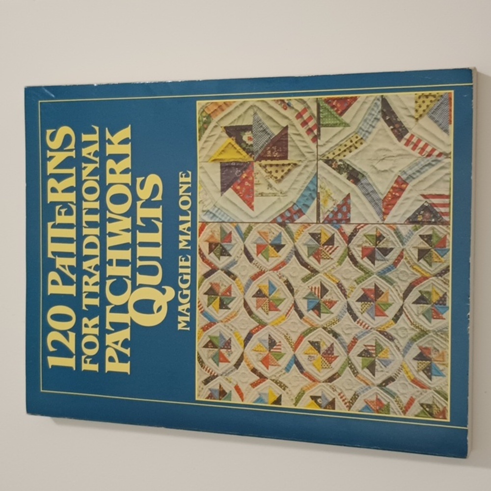 2/$20 120 Patterns For Traditional Patchwork Quilts Maggie Malone 0-8069-7716-7